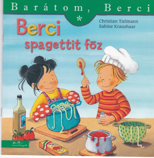 Barátom Berci, Berci spagettit főz
